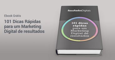 Baixe o eBook 101 dicas rápidas para um Marketing Digital de Resultados da UP2Place digital, em parceria com a Resultados Digitais